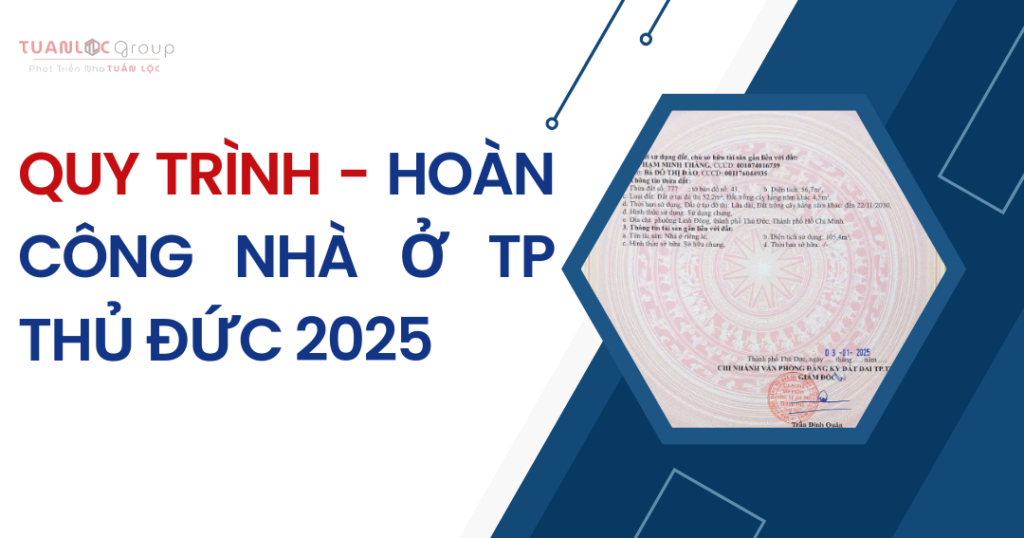 DỊCH VỤ HOÀN CÔNG NHÀ TP THỦ ĐỨC GIÁ RẺ, CHUYÊN NGHIỆP 13 Quy trình làm hoàn công