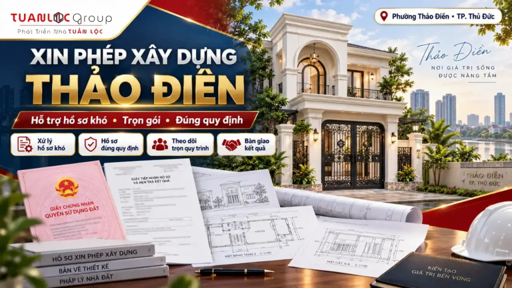 Dịch Vụ Xin Phép Xây Dựng Phường Thảo Điền Bao Duyệt Hồ Sơ Khó