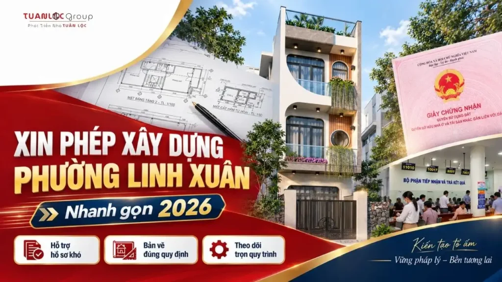 Thủ Tục Xin Phép Xây Dựng Phường Linh Xuân Nhanh Gọn 2026 7 Thủ Tục Xin Phép Xây Dựng Phường Linh Xuân Nhanh Gọn 2026