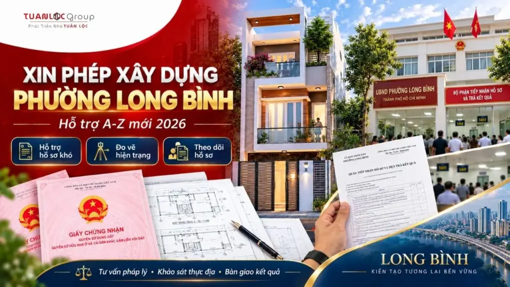 Xin Phép Xây Dựng Phường Long Bình Hỗ Trợ A-Z Mới 2026 10 Xin Phép Xây Dựng Phường Long Bình Hỗ Trợ A-Z Mới 2026